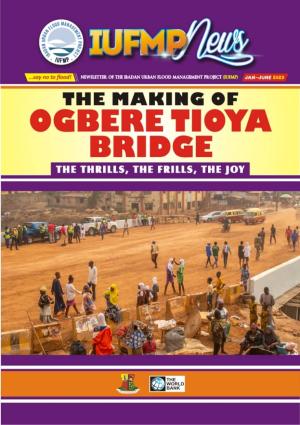 The Making of Ogbere Tioya Bridge